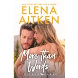More Than Words: A Single Dad Opposites Attract Small Town Romance: 2