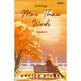 MORE THAN WORDS Volume 1 (book1): Anthology