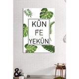 Morfil Sanat Atölyesi Kun Fe Yekun - Ol Der Ve Oluverir - Ayeti Kerime İslami Dini Hat Kanvas Tablo