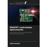 MOSFET controlados ópticamente: Aprovechamiento de la luz para dispositivos semiconductores avanzados
