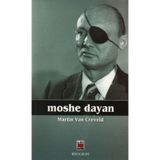 MOSHE DAYAN - MARTIN VAN CREVELD