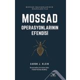 Mossad Operasyonlarının Efendisi - Aaron J. Klein