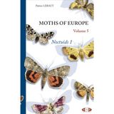 Moths of Europe, volume 5, Noctuids 1