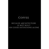 Motivational Notebook For Student Coffee because architecture: Perfect As A Gift For A Student Of Architecture For Schools: Blank Paper Notebook Sketchbook For Students And Teachers