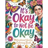 Motivational Quotes Coloring Book: 50 Creative Escapes with Empowering Messages, Mindfulness, and Stress Relief Art Therapy for Adults and Teens