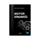 Motor Dinamiği Selim Çetinkaya'nın Nobel Akademik Yayıncılık Tarafından Yayınlanan Eğitim Kitabı
