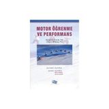 MOTOR ÖĞRENME VE PERFORMANS - CRAIG A. WRISBERG;RICHARD A. SCHMIDT