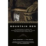 Mountain Men: The Remarkable Climbers And Determined Eccentrics Who First Scaled The World's Most Famous Peaks export edition by Conefrey, Mick, Jordan, Tim (2003) Taschenbuch
