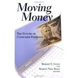 Moving Money: The Future of Consumer Payments (2009-06-17)
