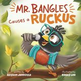 Mr. Bangles Causes a Ruckus (Zingo Valley News)