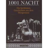 Märchen aus 1001 Nacht: Die berühmten Geschichten aus dem Morgenland