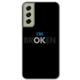 MRCİLETİSİMmrc-37843 Im Broken Kılıf Baskılı Kapak Tam Ekran Koruyucu Samsung Galaxy S21 FE ile uyumlu
