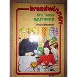 Mrs. Turner, Waitress