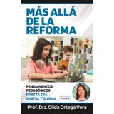 Más allá de la reforma II: Pensamientos pedagógicos en esta era digital y global