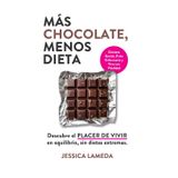 MÁS CHOCOLATE, MENOS DIETA: Descubre el PLACER DE VIVIR en equilibrio, sin dietas extremas.