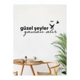 Ms Major Selection Güzel Şeyler Zaman Alır Kuş Görselli Sticker Duvar Yazısı