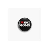 Ms Major Selection I Love Hot Moms Yazılı Rozet