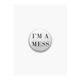 Ms Major Selection I'M A Mess Yazılı Sarkastik Stil Rozet Caminhorozet