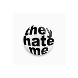Ms Major Selection They Hate Me Yazılı Siyah Beyaz Y2K Grunge Stil Rozet