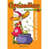 Méthode de français Grenadine Cahier d'activités: Volume 2, Exercices