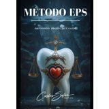 Método EPS: Equilíbrio, Proteção e Saúde