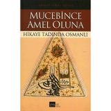 Mucebince Amel Oluna Hikaye Tadında Osmanlı Ahmet Sırrı Arvas Murat Kültür Yayınları - Yeni Kitap