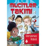 Mucitler Takımı 1 Görünmez Robot - Melinda Metz