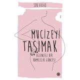 Mucizeyi Taşımak Eğlenceli Bir Hamilelik Güncesi - Sidni Karavil