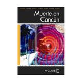 MUERTE EN CANCUN (LFEE NIVEL-3) İSPANYOLCA OKUMA KITABI ADELAIDA - LUCIA ALAVEZ RAMOS