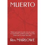 Muerto: "Antes que pasar la vida con una mujer a la quenoamo, prefiero gastar una vida entera por la mujer que amo."