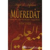 MÜFREDÂT KUR'AN KAVRAMLARI SÖZLÜĞÜ - RAGIB EL-İSFAHANİ