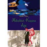 MUHABBET KUŞUNA AĞIT - DEMIR TOROS
