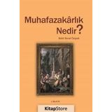 Muhafazakarlık Nedir? - Bekir Berat Özipek