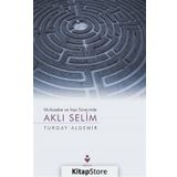 Muhasebe ve İnşa Sürecinde Aklı Selim - Turgay Aldemir