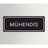 Mühendis - Ofis Departman Kapı Isimliği, Yönlendirme Levhası 24X9 cm 4mm - 24 x 9 cm - 1 Adet