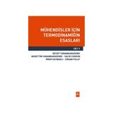 Mühendisler İçin Termodinamiğin Esasları Cilt 1 - Nurettin Yaman Karadeniz Recep Yaman Karadeniz Salih Coşkun Ömer Kaynaklı Erhan Pulat