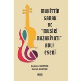 Muhittin Sadak Ve Musiki Nazariyatı Adlı Eseri