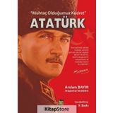 Muhtaç Olduğumuz Kudret Atatürk - Arslan Bayır