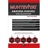 Muhteviyat Anayasa Hukuku - Konu Anlatım Kitabı: Kaymakamlık Sınavı - Adli-İdari Hakimlik Sınavları - Kurum Sınavları - KPSS - Fakültelere Yardımcı Kaynak