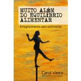 Muito Além do Equilíbrio Alimentar: Emagrecimento sem sofrimento