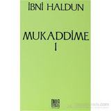Mukaddime Cilt 1 - İbn-i Haldun