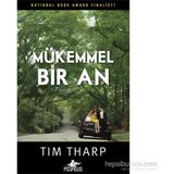 Mükemmel Bir An - Tim Tharp