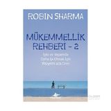 Mükemmellik Rehberi - 2 - Robin S Sharma