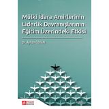 Mülki İdare Amirlerinin Liderlik Davranışlarının Eğitim Üzerindeki Etkisi - Pegem Akademi Yayıncılık