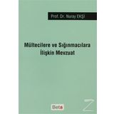 MÜLTECİLERE VE SIĞINMACILARA İLİŞKİN MEVZUAT - NURAY EKŞİ