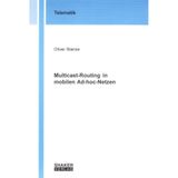 Multicast-Routing in mobilen Ad-hoc-Netzen (Berichte aus der Telematik)