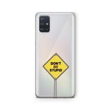 Multitronic Samsung Galaxy A71 ile Uyumlu Dont Be Stupid Tasarım Baskılı Şeffaf Kılıf