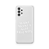 Multitronic Samsung Galaxy A72 ile Uyumlu Make Money Not Friends Tasarım Baskılı Şeffaf Kılıf