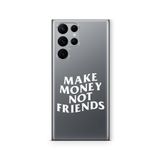 Multitronic Samsung Galaxy S23 Ultra ile Uyumlu Make Money Not Friends Tasarım Baskılı Şeffaf Kılıf