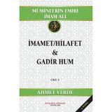 Müminlerin Emiri İmam Ali İmamet-Hilafet & Gadir Hum
